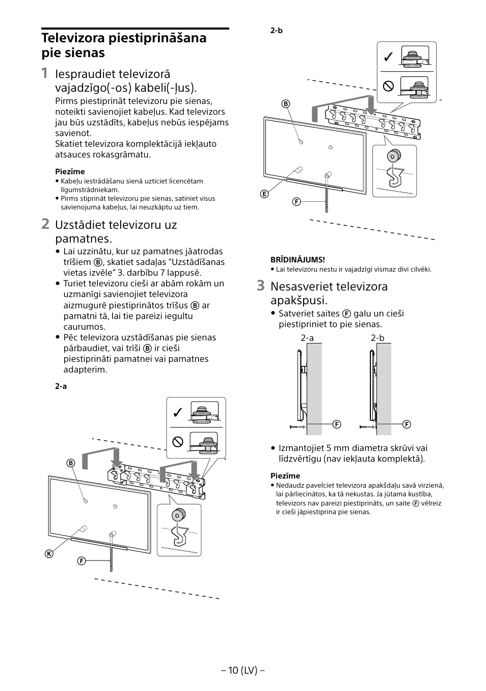 Televizora piestiprināšana pie sienas, Iespraudiet televizorā vajadzīgo(-os) kabeli(-ļus), Uzstādiet televizoru uz pamatnes | Nesasveriet televizora apakšpusi | Sony KD-65X8505B User Manual | Page 231 / 292