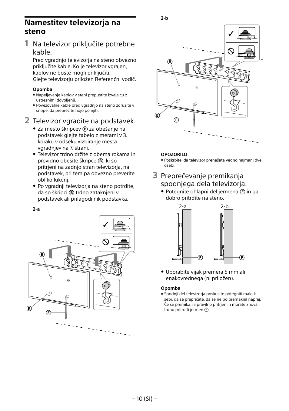 Namestitev televizorja na steno, Na televizor priključite potrebne kable, Televizor vgradite na podstavek | Sony KD-65X8505B User Manual | Page 251 / 292