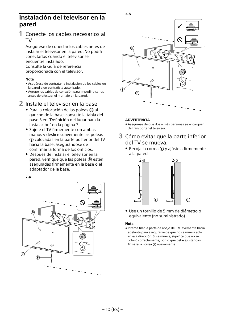 Instalación del televisor en la pared, Conecte los cables necesarios al tv, Instale el televisor en la base | Cómo evitar que la parte inferior del tv se mueva | Sony KD-65X8505B User Manual | Page 30 / 292