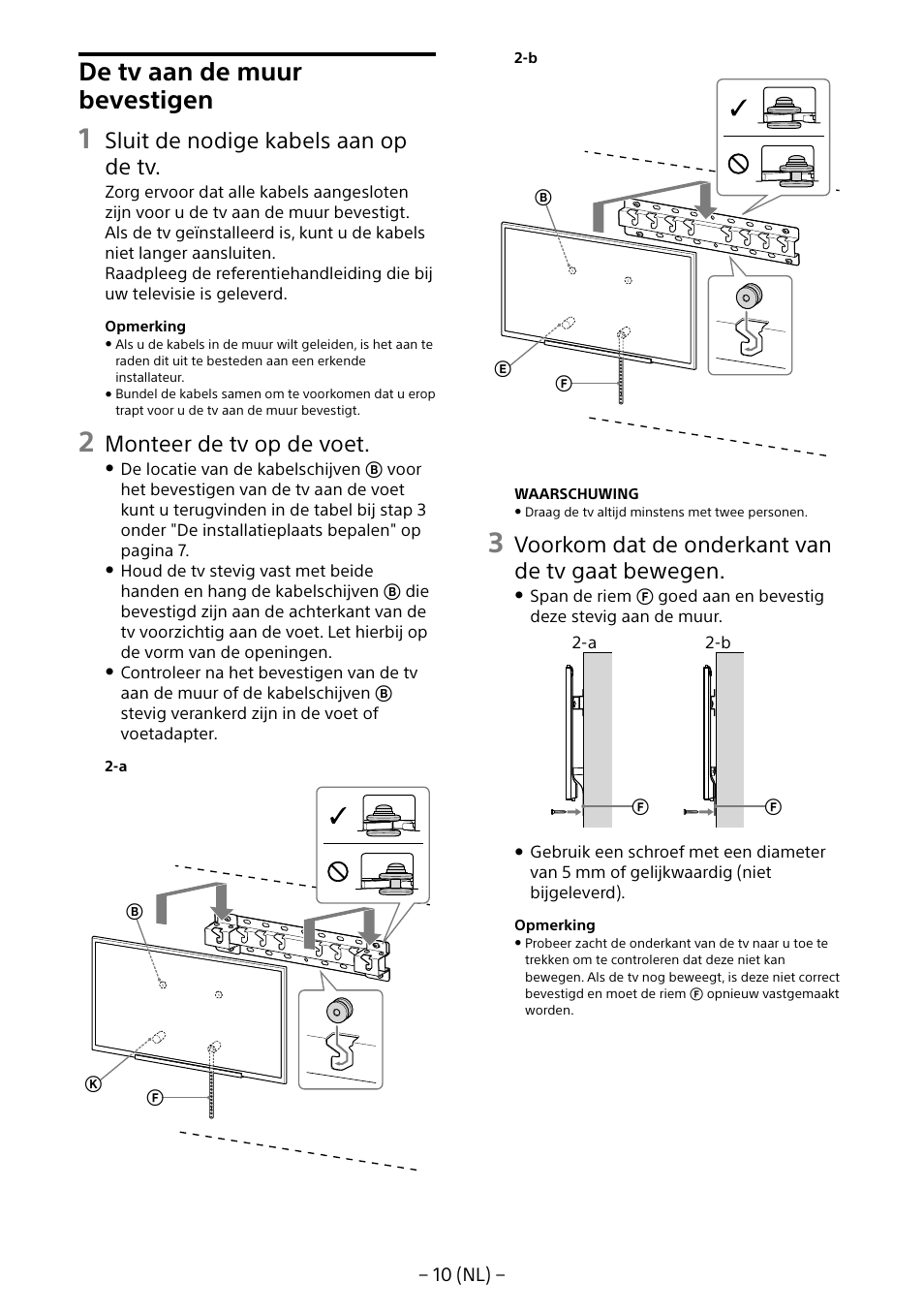De tv aan de muur bevestigen, Sluit de nodige kabels aan op de tv, Monteer de tv op de voet | Voorkom dat de onderkant van de tv gaat bewegen | Sony KD-65X8505B User Manual | Page 50 / 292