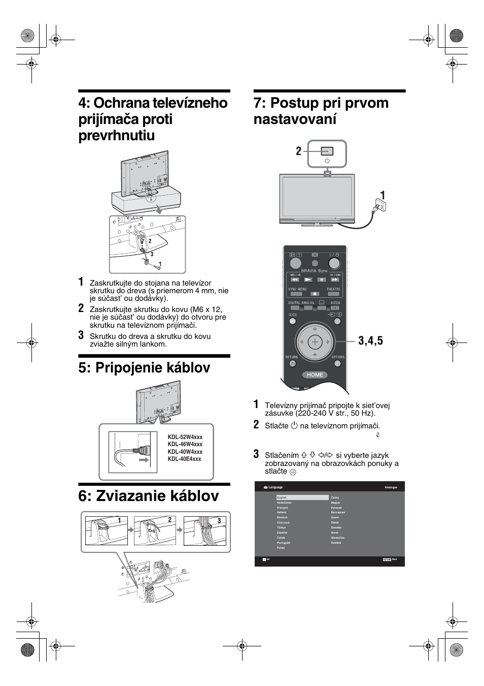 Zviazanie káblov, Ochrana televízneho prijímača proti prevrhnutiu, Pripojenie káblov | Postup pri prvom nastavovaní | Sony KDL-32V4500 User Manual | Page 150 / 215