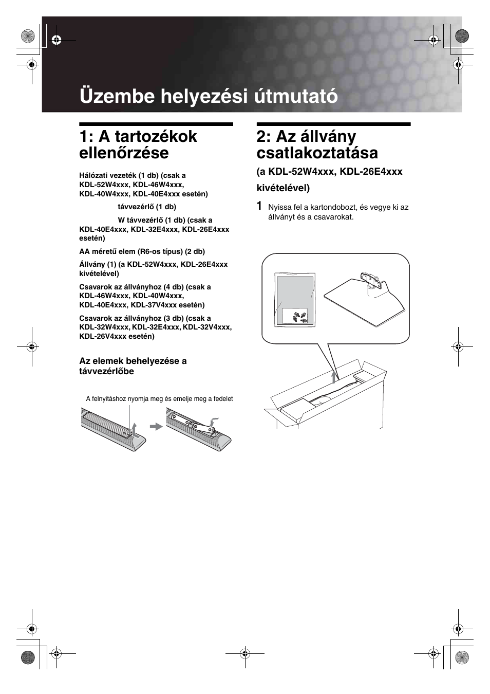 Üzembe helyezési útmutató, A tartozékok ellenőrzése, Az állvány csatlakoztatása | Sony KDL-32V4500 User Manual | Page 183 / 215