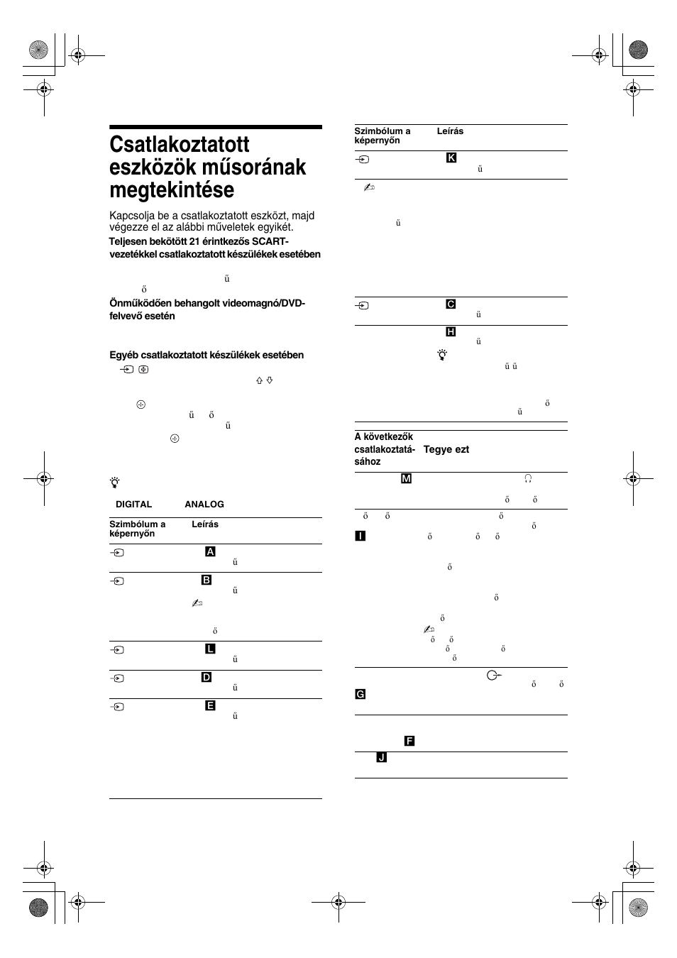 Csatlakoztatott eszközök műsorának megtekintése | Sony KDL-32V4500 User Manual | Page 197 / 215