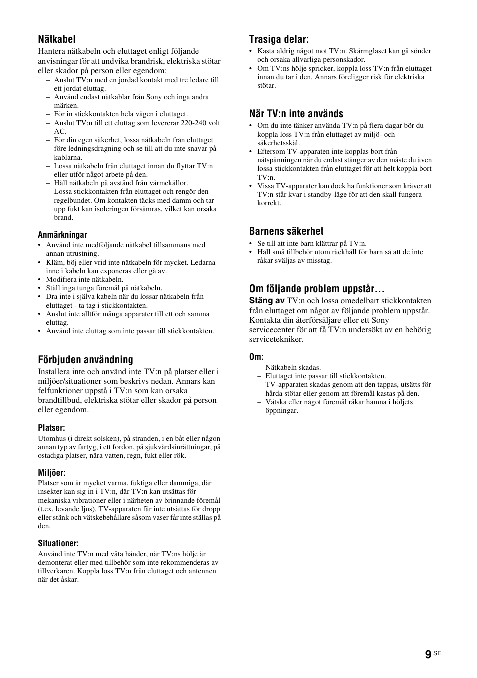 Nätkabel, Förbjuden användning, Trasiga delar | När tv:n inte används, Barnens säkerhet, Om följande problem uppstår | Sony KDL-40V3000 User Manual | Page 133 / 300