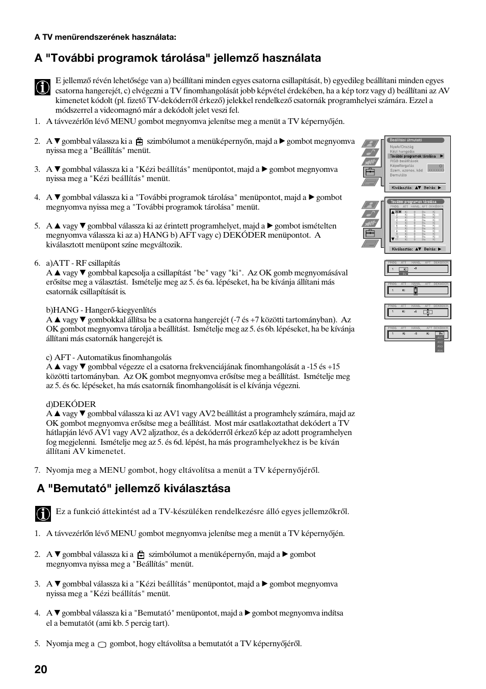 A "további programok tárolása" jellemző használata, A "bemutató" jellemző kiválasztása | Sony KV-36FS70K User Manual | Page 106 / 172