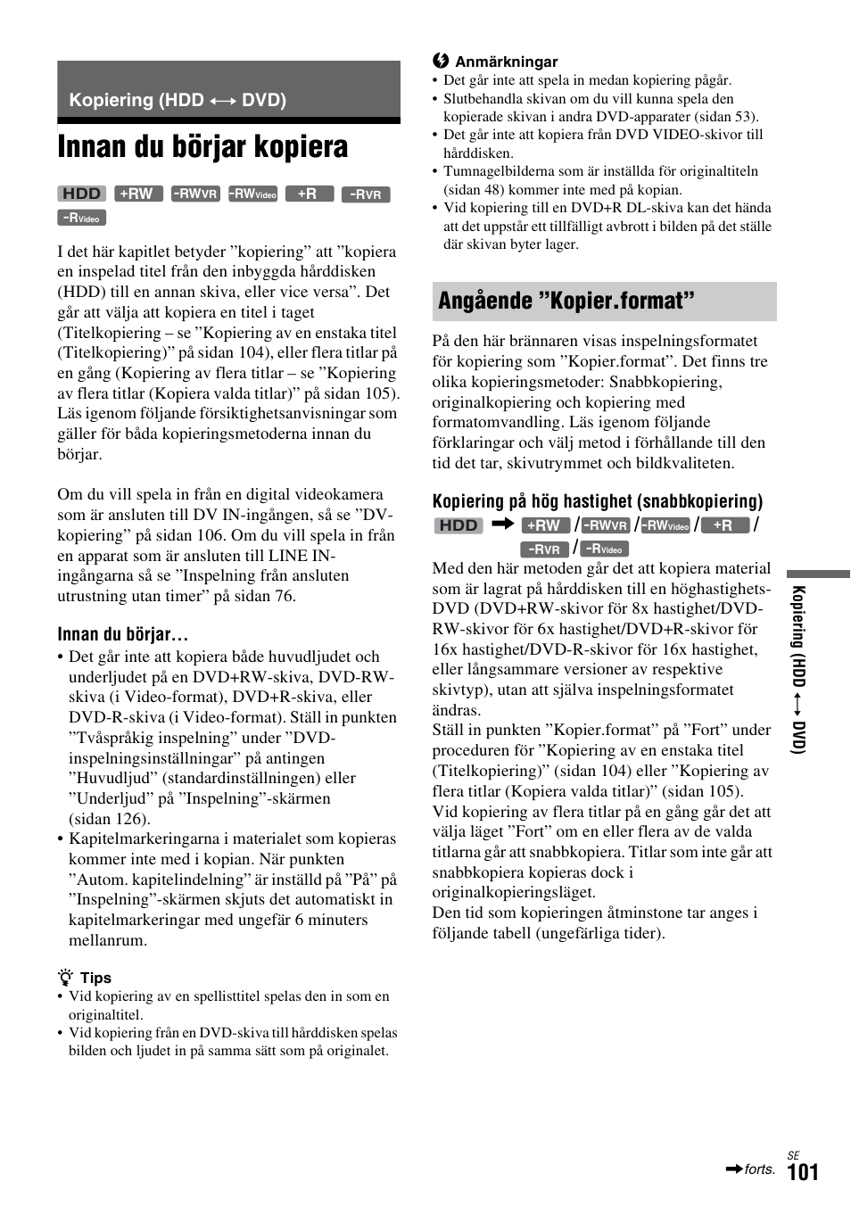 Kopiering (hdd y dvd), Innan du börjar kopiera, Angående ”kopier.format | Kopiering (hdd, Sidan 101) | Sony DAR-X1R User Manual | Page 407 / 623