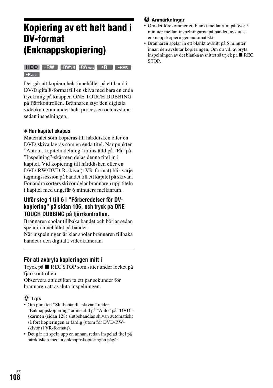 För att avbryta kopieringen mitt i | Sony DAR-X1R User Manual | Page 414 / 623
