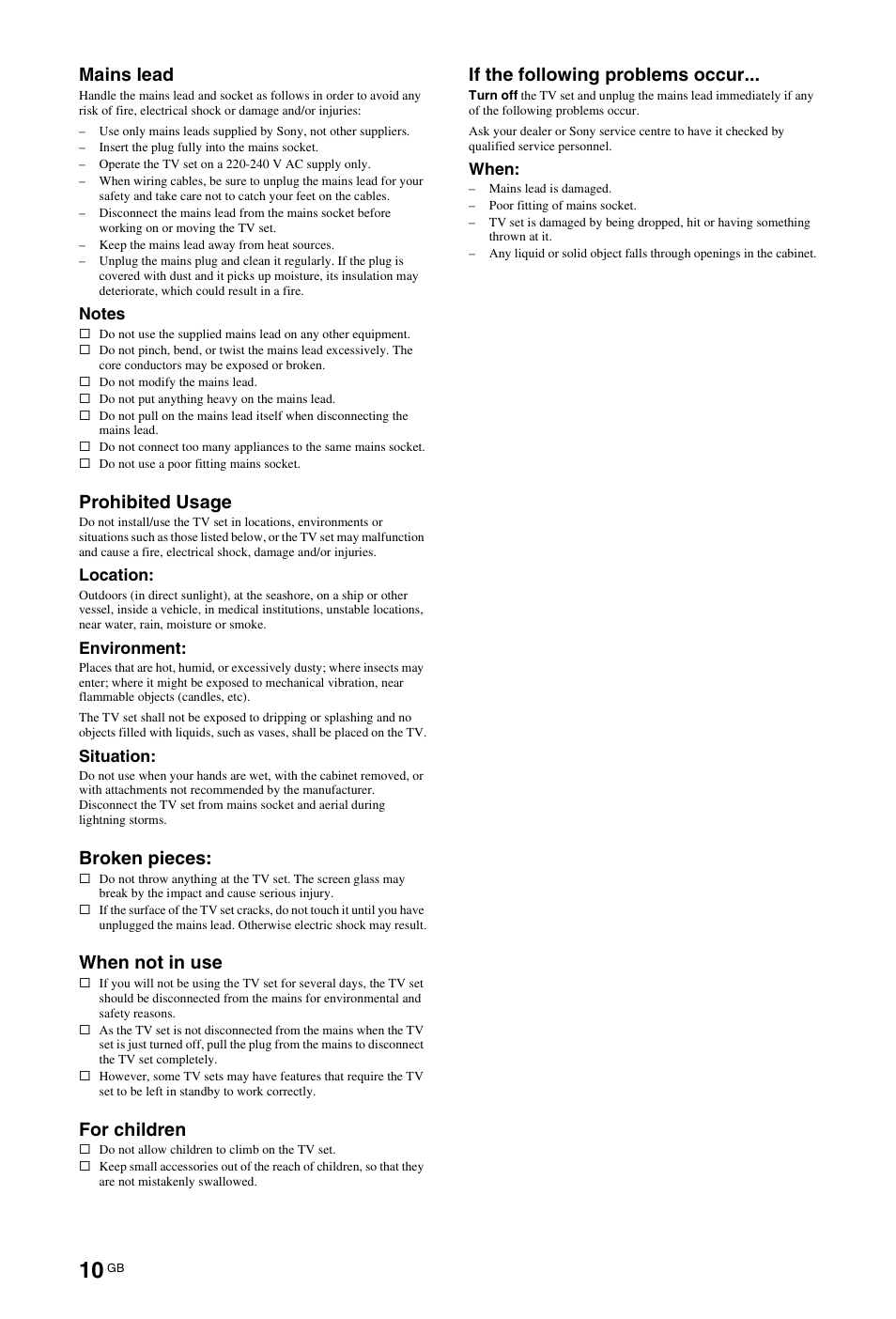 Mains lead, Prohibited usage, Broken pieces | When not in use, For children, If the following problems occur | Sony KDL-40Z4500 User Manual | Page 10 / 195
