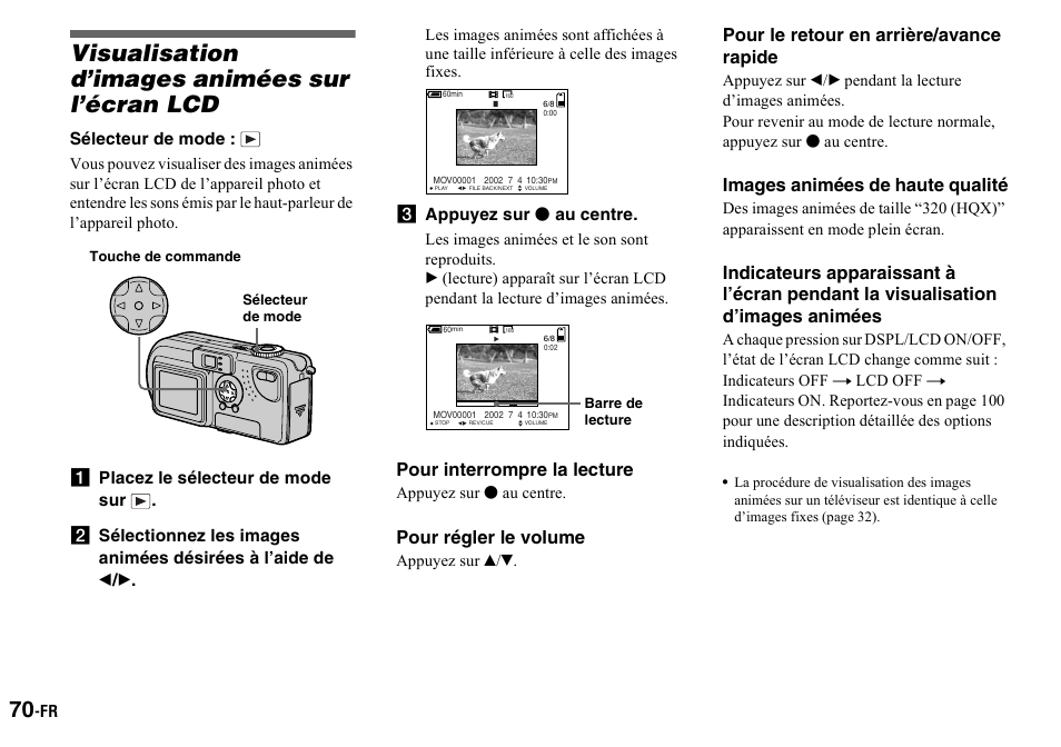 Visualisation d’images animées sur l’écran lcd, A placez le sélecteur de mode sur, C appuyez sur z au centre | Pour interrompre la lecture, Pour régler le volume, Pour le retour en arrière/avance rapide, Images animées de haute qualité, Visualisation d’images animées, Sur l’écran lcd, Sélecteur de mode | Sony DSC-P2 User Manual | Page 70 / 208