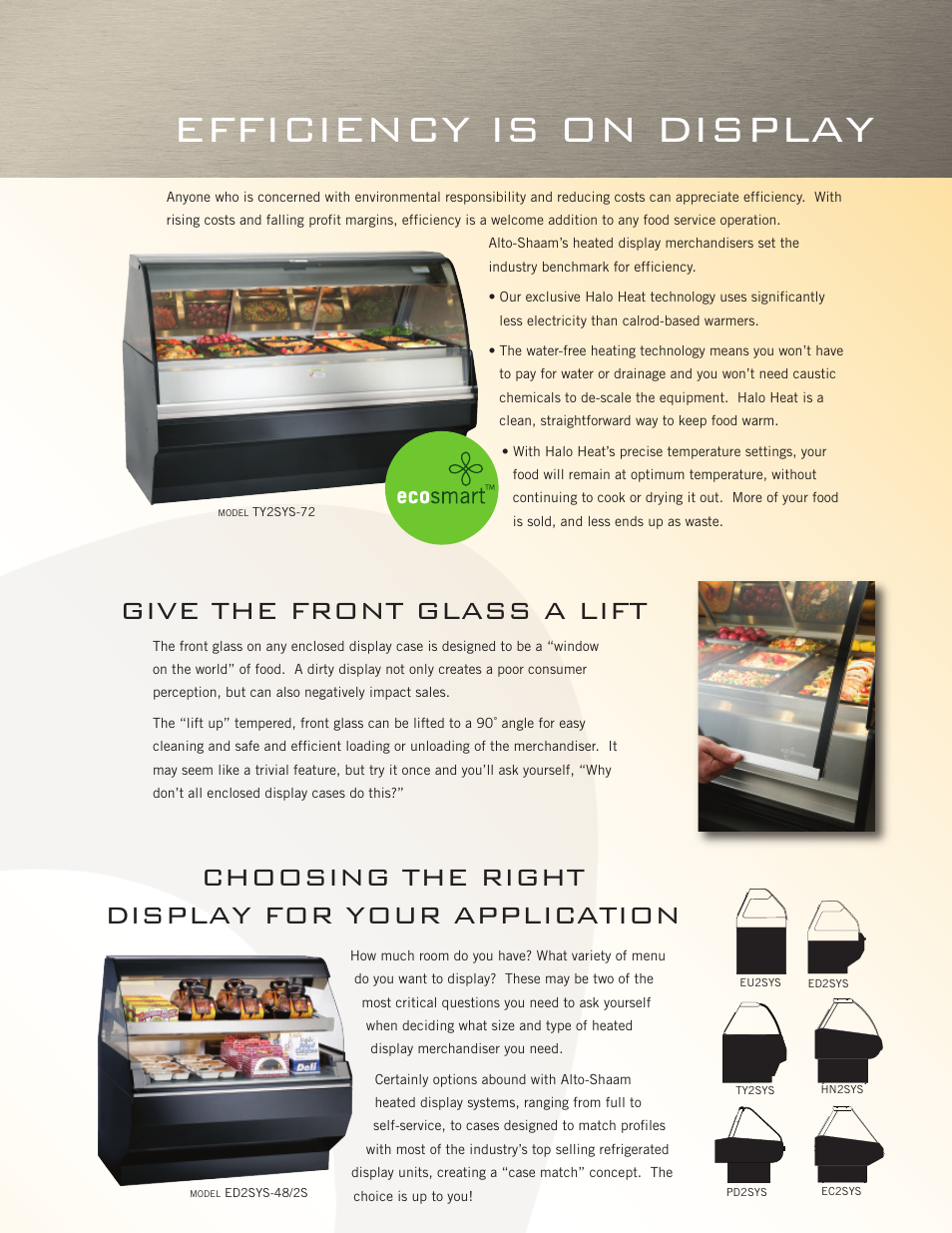Efficiency is on display, Choosing the right display for your application, Give the front glass a lift | Alto-Shaam ED2SYS-48/2S User Manual | Page 3 / 4