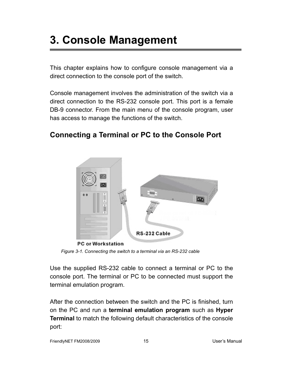 Console management, Connecting a terminal or pc to the console port | Asante Technologies FM2008/2009 User Manual | Page 15 / 86