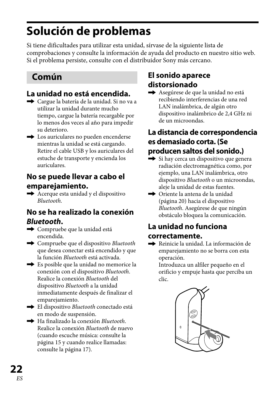 Solución de problemas, Común, La unidad no está encendida | No se puede llevar a cabo el emparejamiento, No se ha realizado la conexión bluetooth, El sonido aparece distorsionado, La unidad no funciona correctamente | Sony XBA-BT75 User Manual | Page 100 / 132