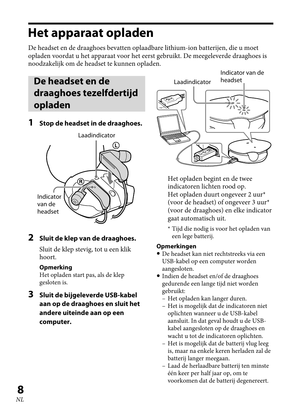 Het apparaat opladen, De headset en de draaghoes tezelfdertijd opladen, De headset en de draaghoes tezelfdertijd opladen 1 | Sony XBA-BT75 User Manual | Page 112 / 132