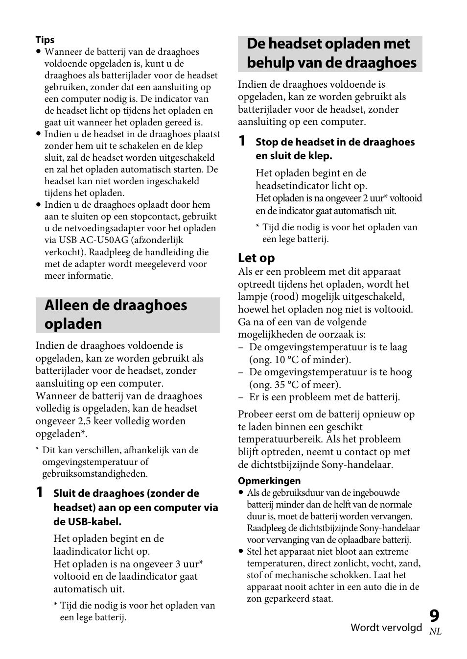 Alleen de draaghoes opladen, De headset opladen met behulp van de draaghoes, Let op | Sony XBA-BT75 User Manual | Page 113 / 132