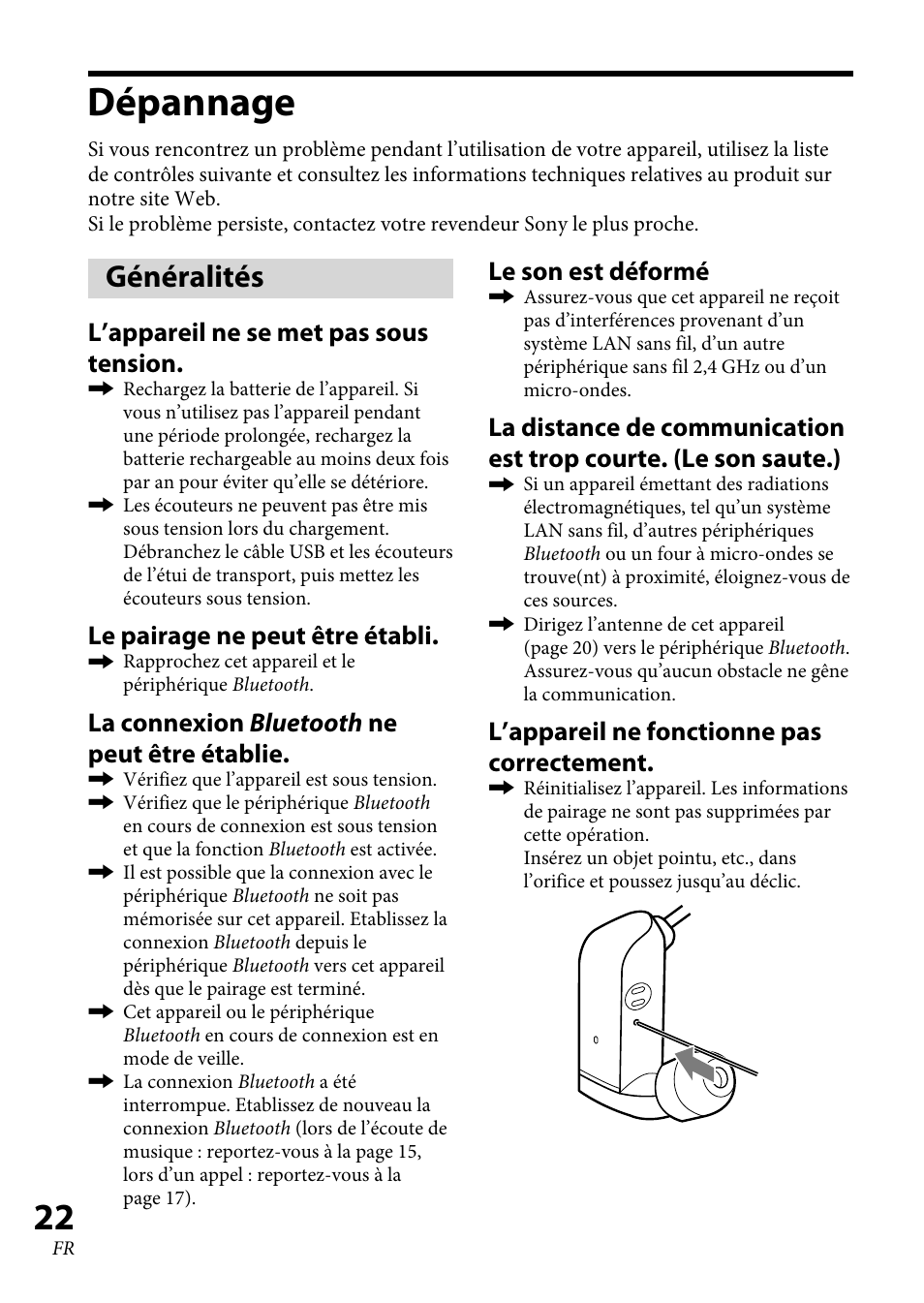 Dépannage, Généralités, L’appareil ne se met pas sous tension | Le pairage ne peut être établi, La connexion bluetooth ne peut être établie, Le son est déformé, L’appareil ne fonctionne pas correctement | Sony XBA-BT75 User Manual | Page 48 / 132