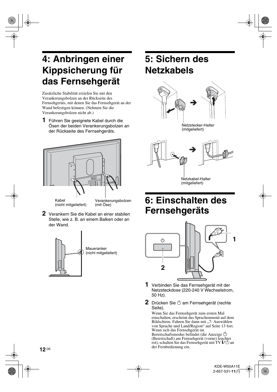 Anbringen einer kippsicherung für das fernsehgerät, Sichern des netzkabels, Einschalten des fernsehgeräts | Anbringen einer kippsicherung für das, Fernsehgerät | Sony KDE-W50A11E User Manual | Page 106 / 194