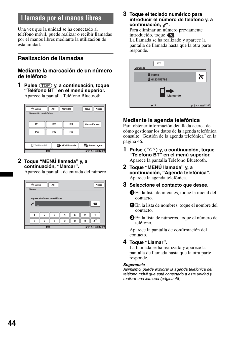 Llamada por el manos libres, Realización de llamadas, Mediante la marcación de un número de teléfono | Mediante la agenda telefónica | Sony XNV-660BT User Manual | Page 122 / 248