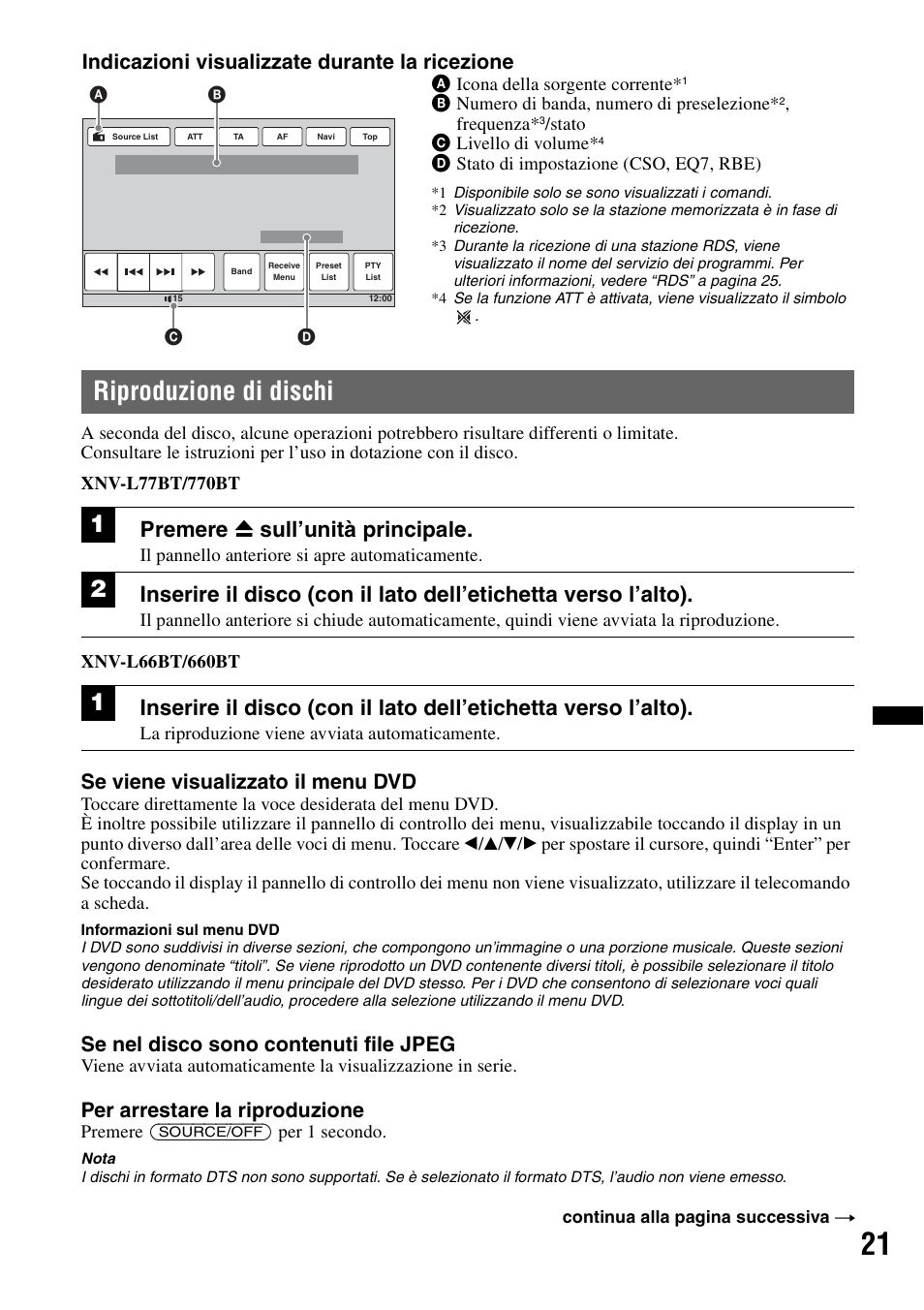 Riproduzione di dischi, Premere z sull’unità principale, Se viene visualizzato il menu dvd | Se nel disco sono contenuti file jpeg, Per arrestare la riproduzione, Indicazioni visualizzate durante la ricezione | Sony XNV-660BT User Manual | Page 181 / 248