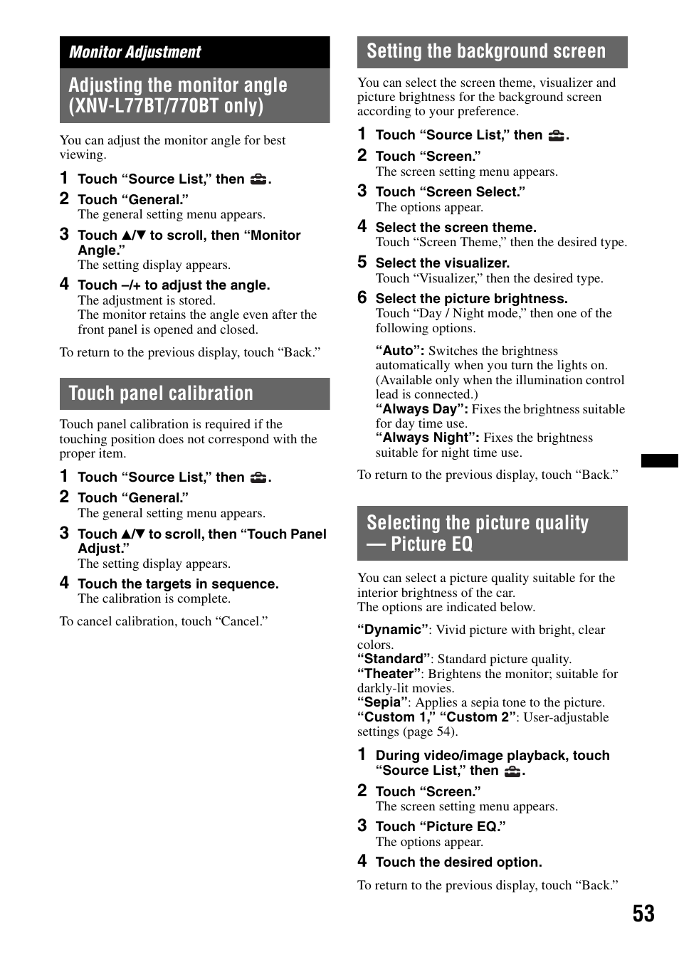 Monitor adjustment, Adjusting the monitor angle (xnv-l77bt/770bt only), Touch panel calibration | Setting the background screen, Selecting the picture quality - picture eq, Selecting the picture quality — picture eq | Sony XNV-660BT User Manual | Page 53 / 248