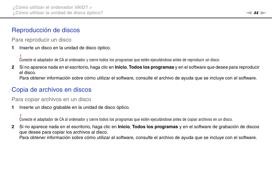 Reproducción de discos, Copia de archivos en discos, Para reproducir un disco | Para copiar archivos en un disco | Sony VPCS11G7E User Manual | Page 44 / 196