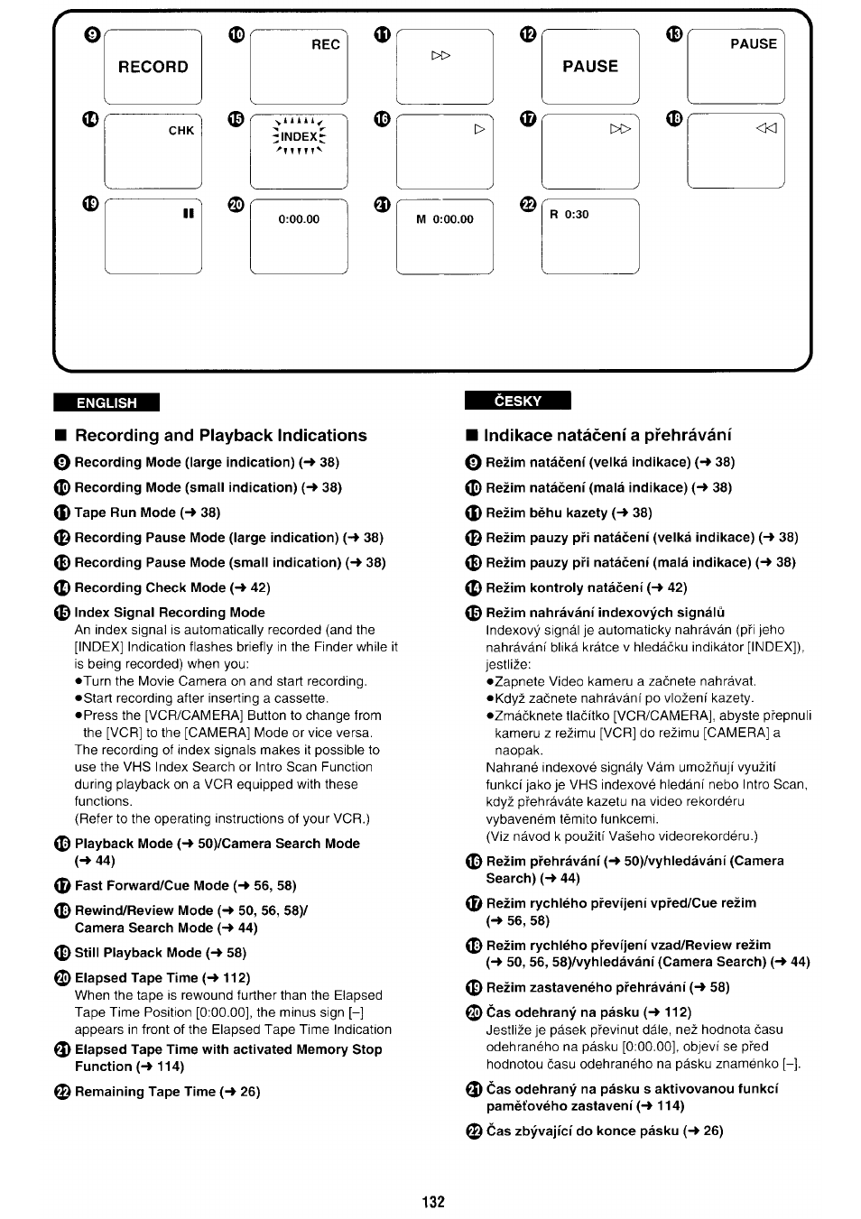 Record, Pause, English | Recording and playback indications, 0 recording mode (small indication) (-^ 38), 0 index signal recording mode, 0 playback mode (-f 50)/camera search mode (-> 44), 0 rewind/review mode (-► 50, 56, 58), 0 still playback mode {-¥ 58), 0 elapsed tape time (-m12) | Panasonic NV-RX70EE User Manual | Page 122 / 132