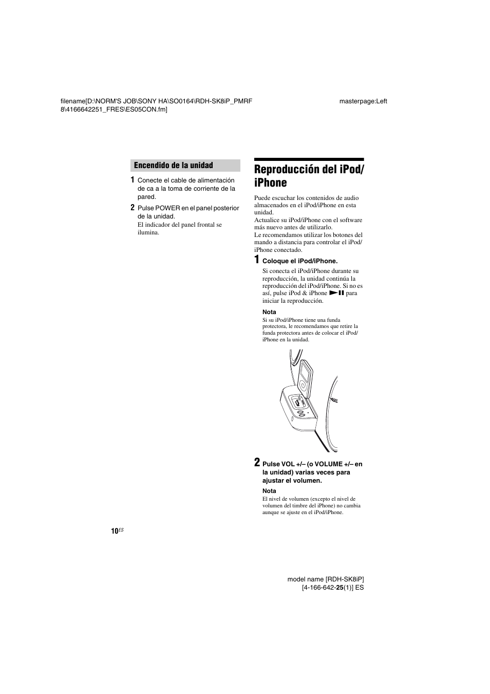 Reproducción del ipod/ iphone, Encendido de la unidad, Reproducción del ipod | Iphone | Sony RDH-SK8iP User Manual | Page 30 / 44