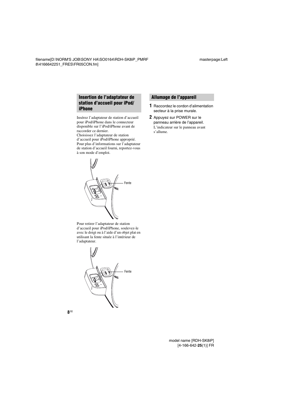 Insertion de l’adaptateur de, Station d’accueil pour ipod/ iphone, Allumage de l’appareil | Sony RDH-SK8iP User Manual | Page 8 / 44