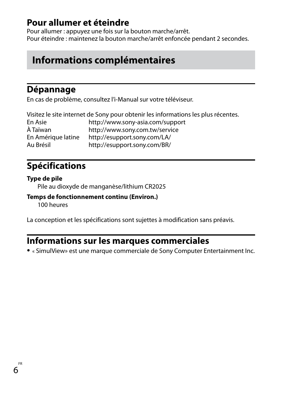 Informations complémentaires, Pour allumer et éteindre, Dépannage | Spécifications, Informations sur les marques commerciales | Sony TDG-BT400A User Manual | Page 12 / 60