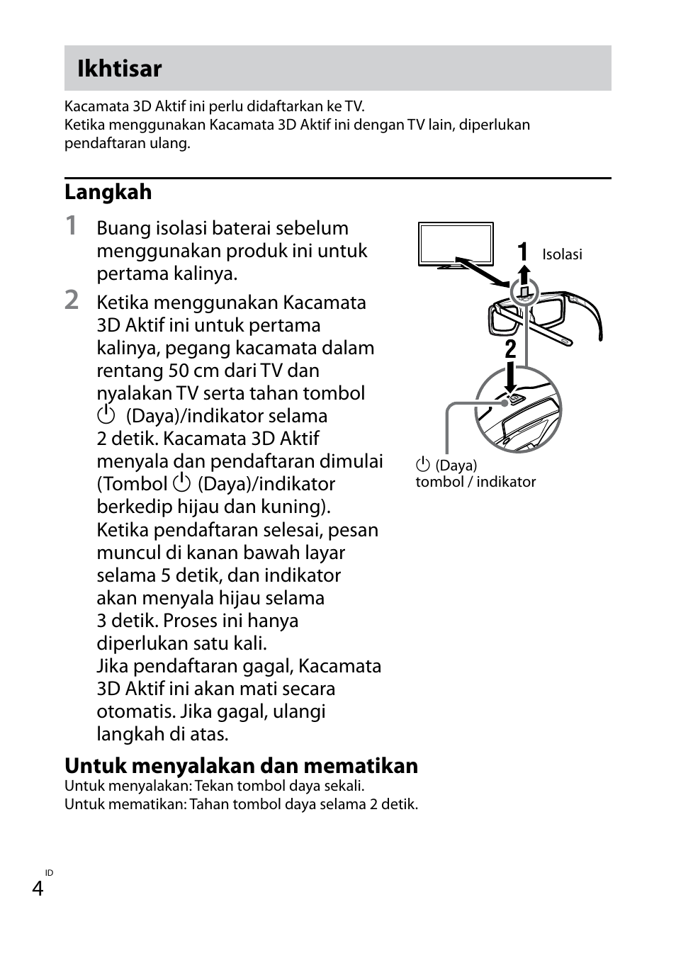 Ikhtisar, Langkah, Untuk menyalakan dan mematikan | Sony TDG-BT400A User Manual | Page 44 / 60