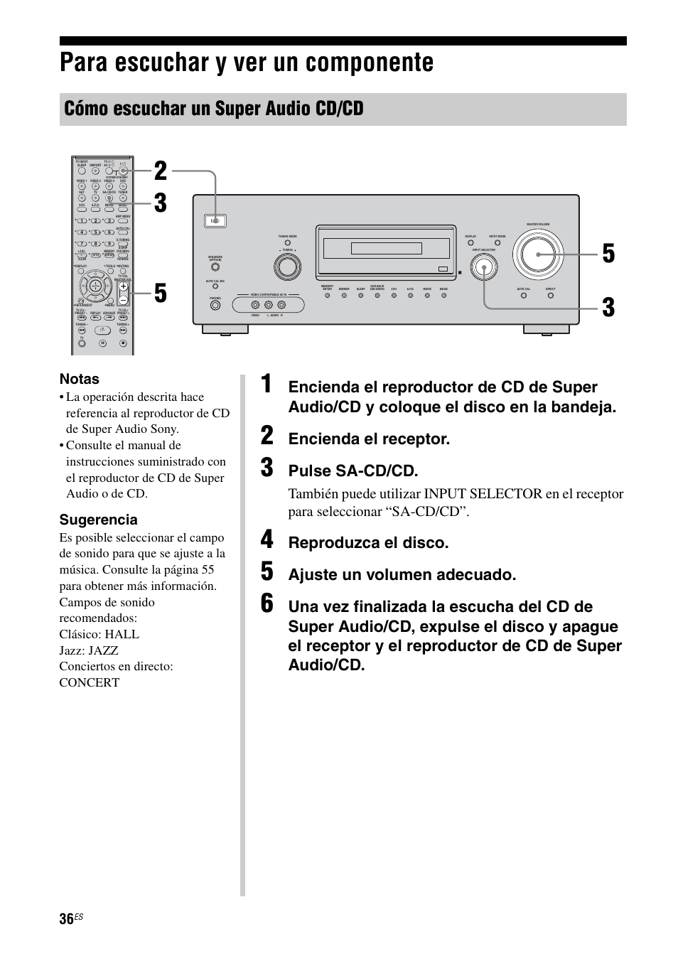 Para escuchar y ver un componente, Cómo escuchar un super audio cd/cd, Encienda el receptor | Pulse sa-cd/cd, Reproduzca el disco, Ajuste un volumen adecuado, Notas, Sugerencia | Sony STR-DG710 User Manual | Page 36 / 84