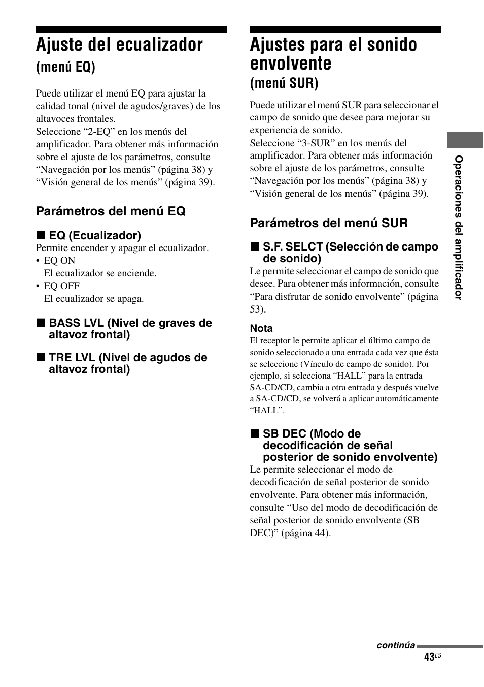 Ajuste del ecualizador (menú eq), Ajustes para el sonido envolvente (menú sur), Menú sur) | Ajuste del ecualizador, Ajustes para el sonido envolvente, Menú eq) | Sony STR-DG710 User Manual | Page 43 / 84