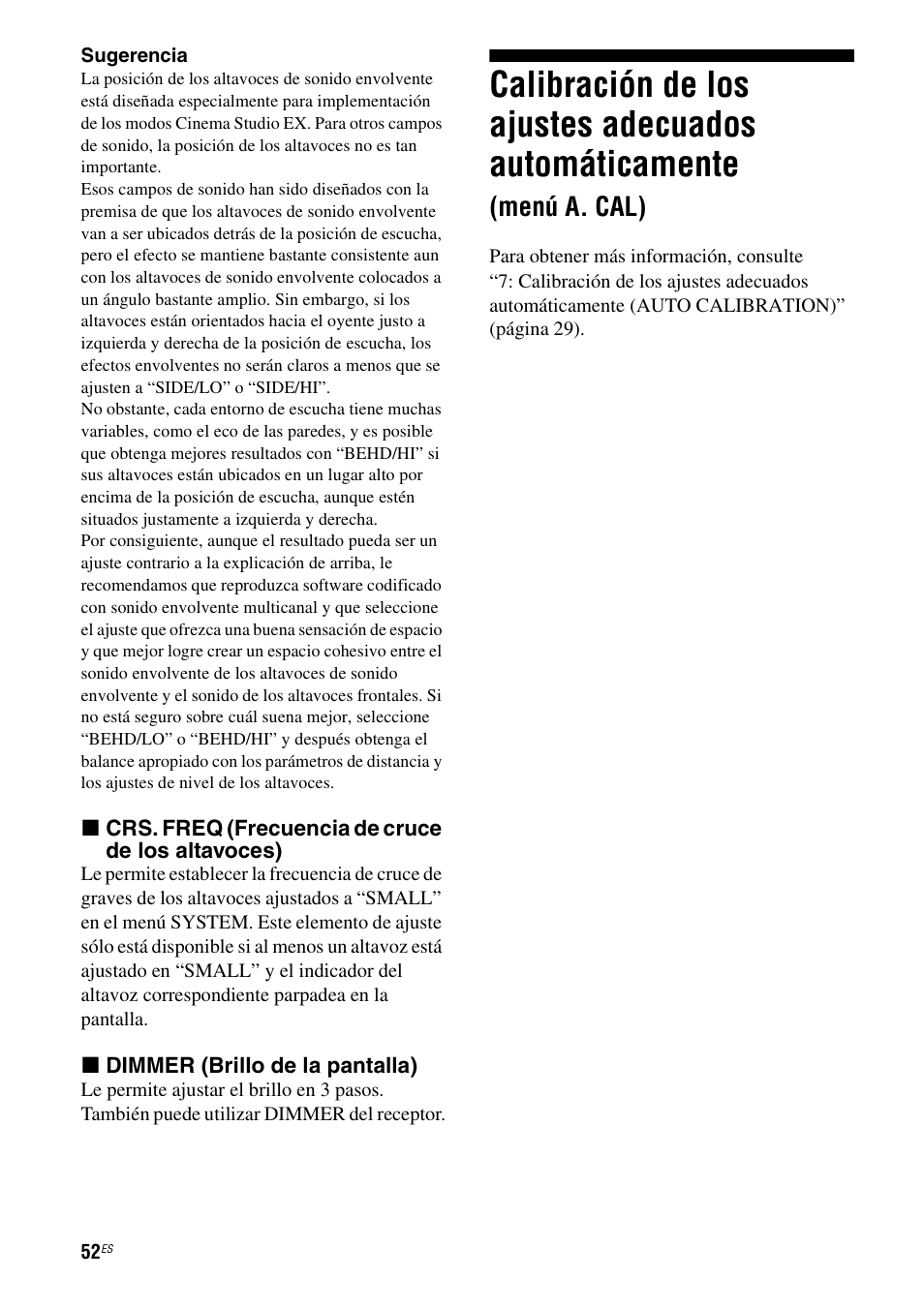 Calibración de los ajustes adecuados, Automáticamente (menú a. cal), Menú a. cal) | Sony STR-DG710 User Manual | Page 52 / 84