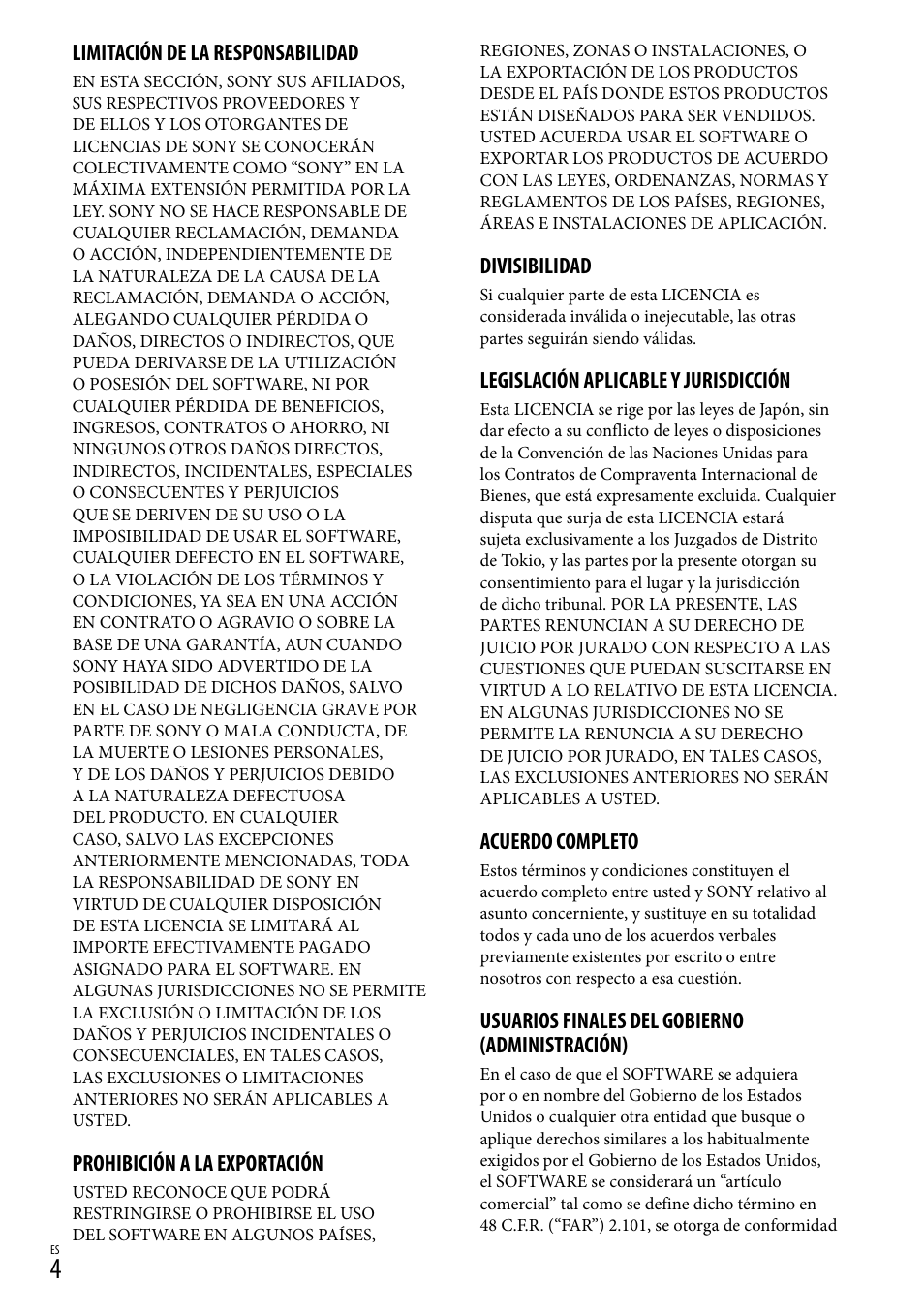 Limitación de la responsabilidad, Prohibición a la exportación, Divisibilidad | Legislación aplicable y jurisdicción, Acuerdo completo, Usuarios finales del gobierno (administración) | Sony HDR-CX500E User Manual | Page 26 / 36