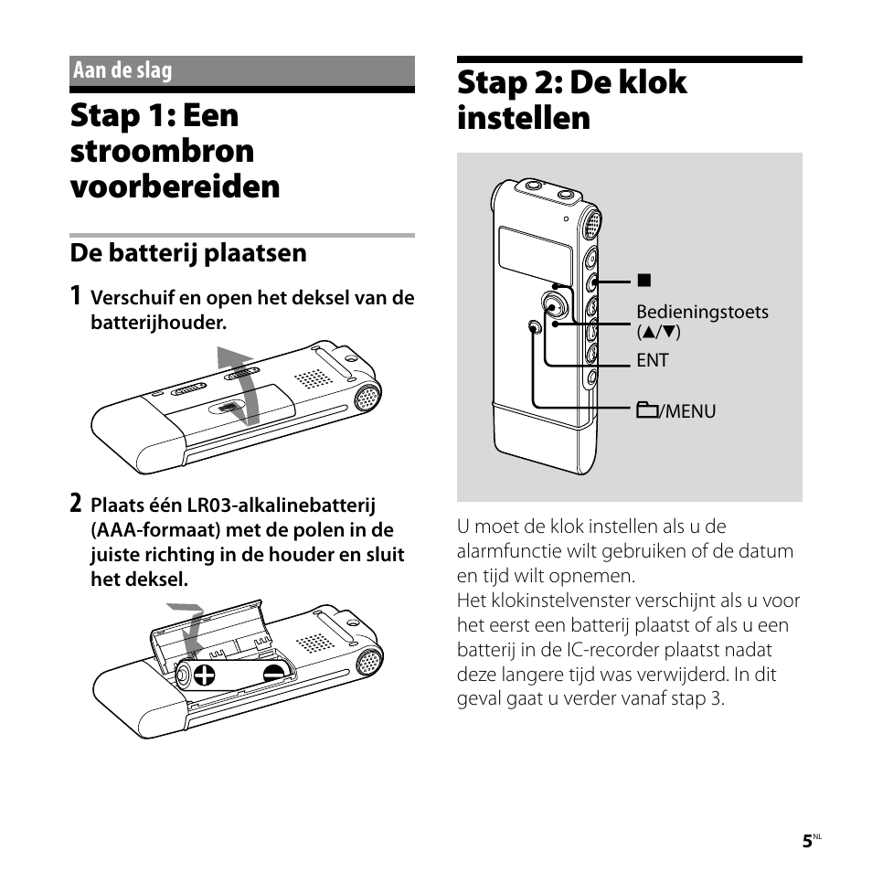 Aan de slag, Stap 1: een stroombron voorbereiden, Stap 2: de klok instellen | Stap 1: een stroombron, Voorbereiden stap 2: de klok instellen, De batterij plaatsen | Sony ICD-UX80 User Manual | Page 47 / 60