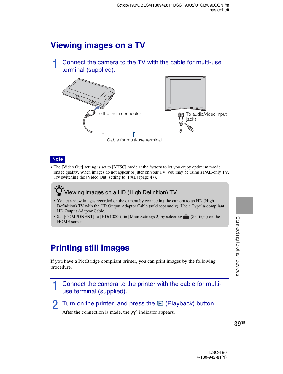 Connecting to other devices, Viewing images on a tv, Printing still images | Viewing images on a tv printing still images | Sony DSC-T90 User Manual | Page 39 / 116