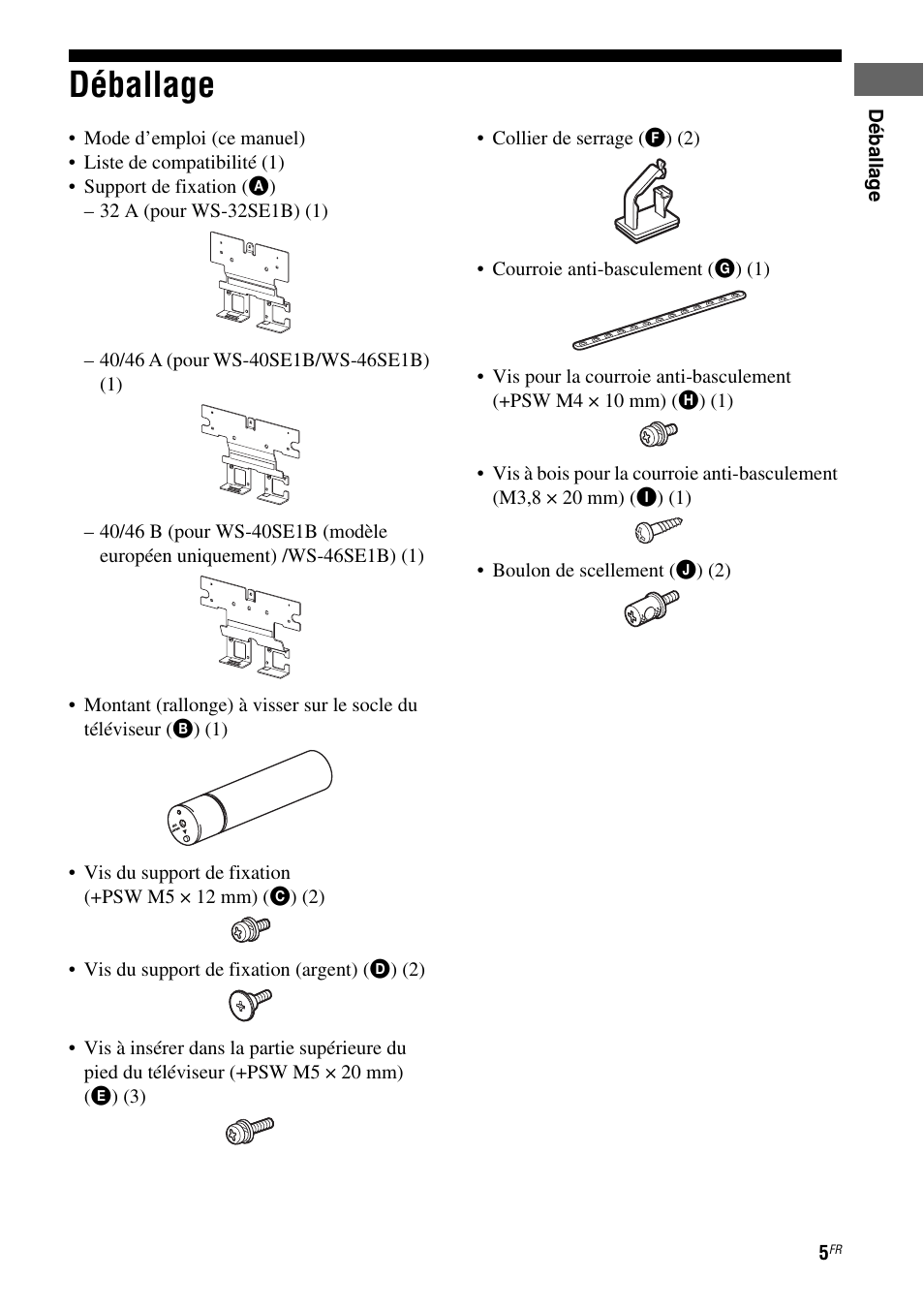 Déballage | Sony WS-32SE1B User Manual | Page 19 / 44