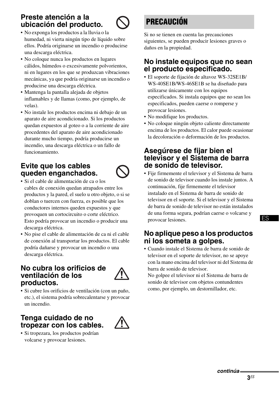 Precaución, Preste atención a la ubicación del producto, Evite que los cables queden enganchados | Tenga cuidado de no tropezar con los cables | Sony WS-32SE1B User Manual | Page 31 / 44