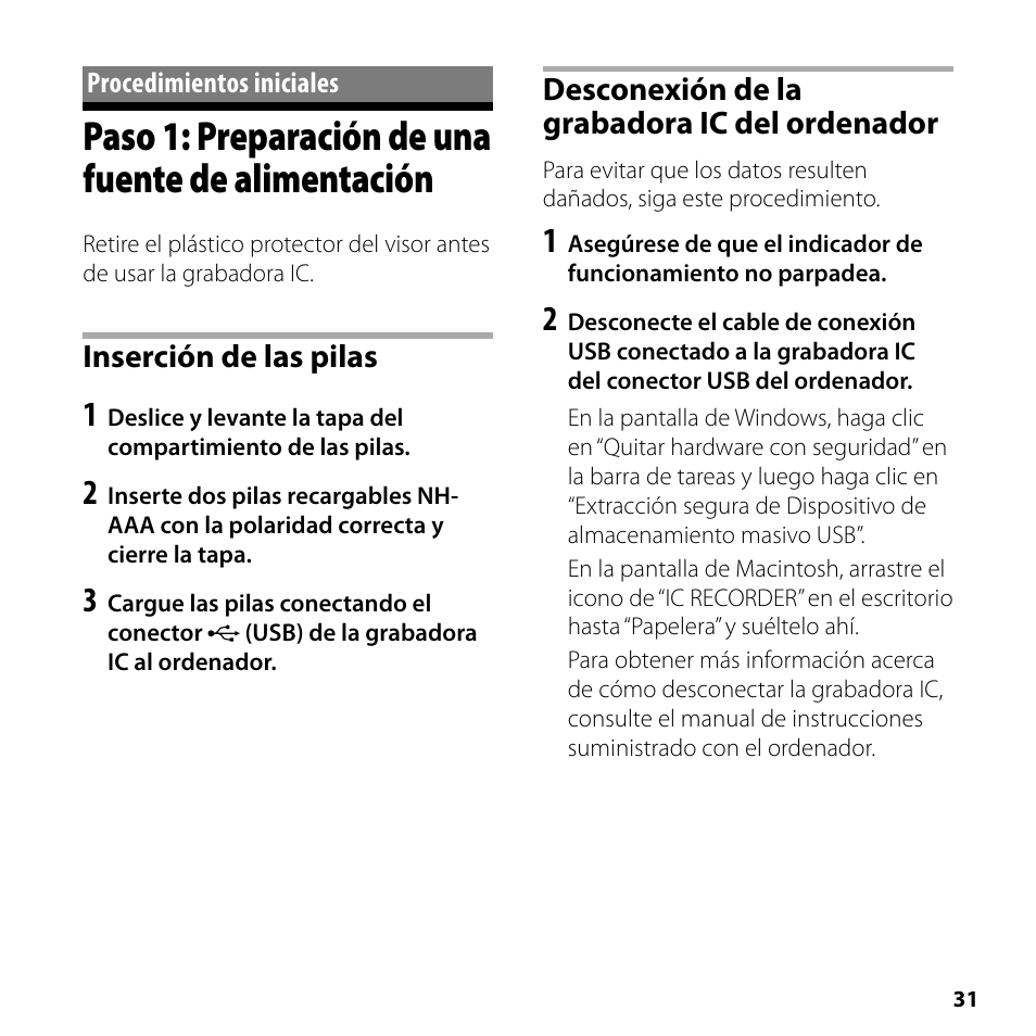 Procedimientos iniciales, Paso 1: preparación de una fuente de alimentación, Paso 1: preparación de una fuente de | Alimentación, Inserción de las pilas, Desconexión de la grabadora ic del ordenador | Sony ICD-SX700 User Manual | Page 31 / 56