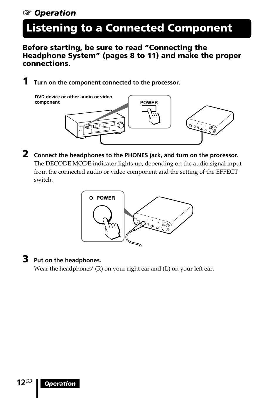 Listening to a connected component, Listening to a connected, Component | Sony MDR-DS1000 User Manual | Page 12 / 84