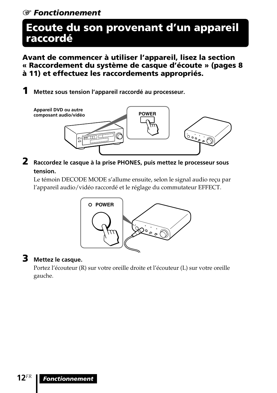 Ecoute du son provenant d’un appareil raccordé, Ecoute du son provenant d’un, Appareil raccordé | Sony MDR-DS1000 User Manual | Page 32 / 84