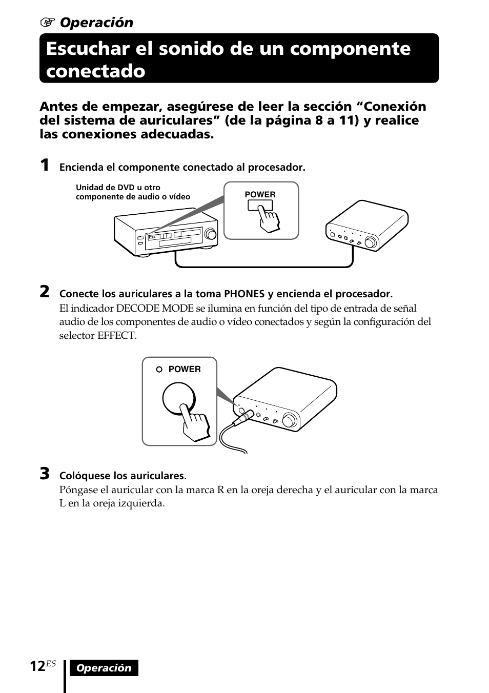 Escuchar el sonido de un componente conectado, Escuchar el sonido de un, Componente conectado | Sony MDR-DS1000 User Manual | Page 52 / 84