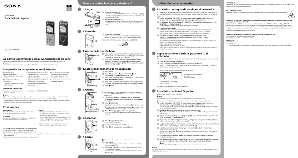 Guía de inicio rápido, Compruebe los componentes suministrados, Precauciones | Cargar, Encender, Ajustar la fecha y la hora, Seleccionar el idioma de visualización, Grabar, Escuchar, Borrar | Sony ICD-SX1000 User Manual | Page 2 / 2