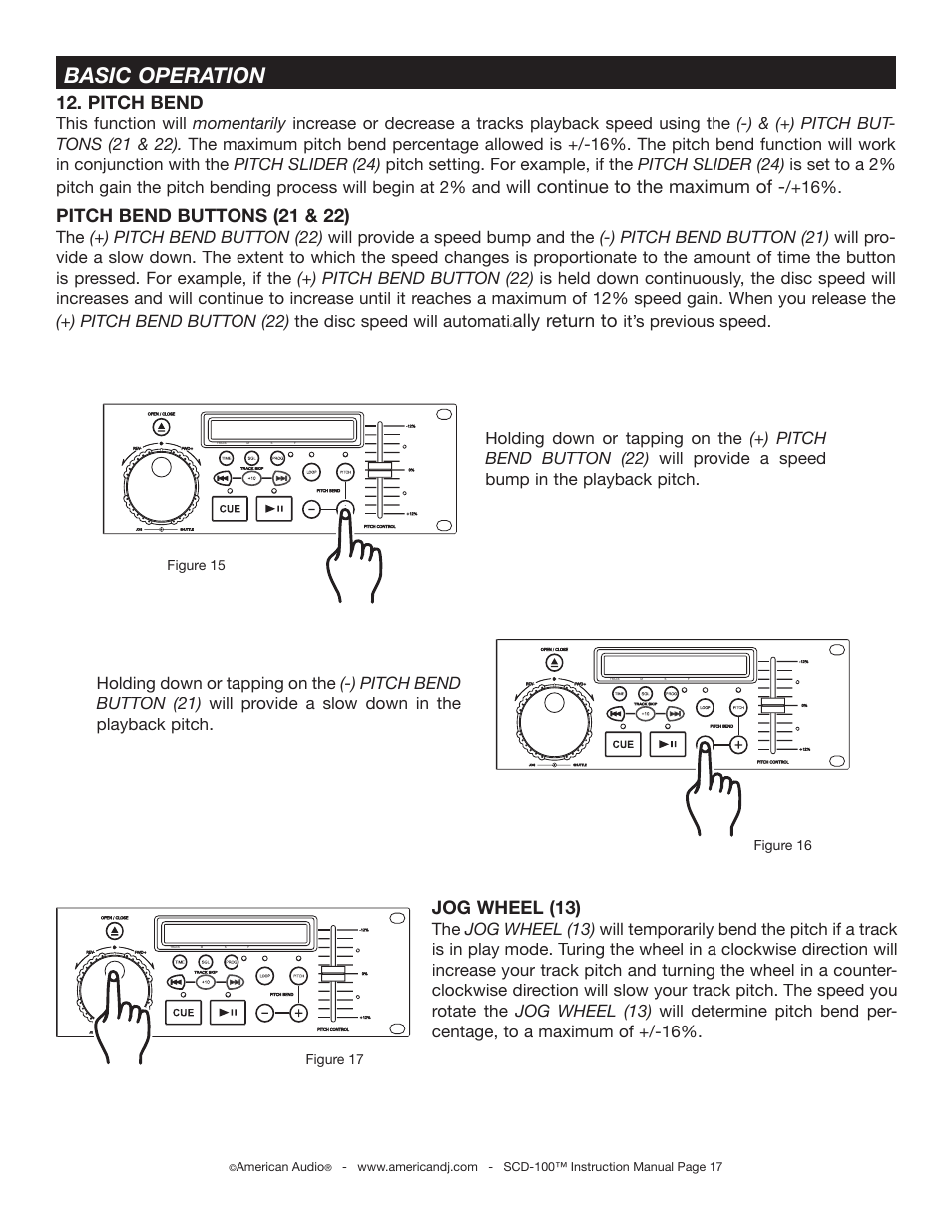 Basic operation, Pitch bend, Ll continue to the maximum of | Pitch bend buttons (21 & 22), Ally return to, Jog wheel (13), Figure 15 figure 16, Figure 17, American audio | American Audio SCD-100 User Manual | Page 17 / 24