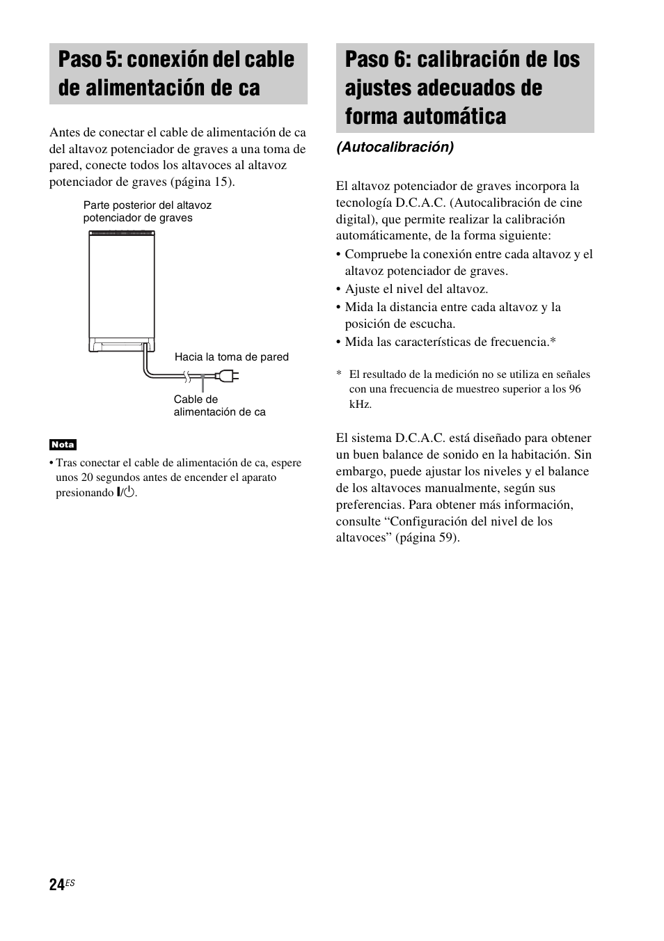 Paso 5: conexión del cable de alimentación de ca, Paso 5: conexión del cable de alimentación, De ca | Paso 6: calibración de los ajustes, Adecuados de forma automática (autocalibración) | Sony HT-IS100 User Manual | Page 110 / 172