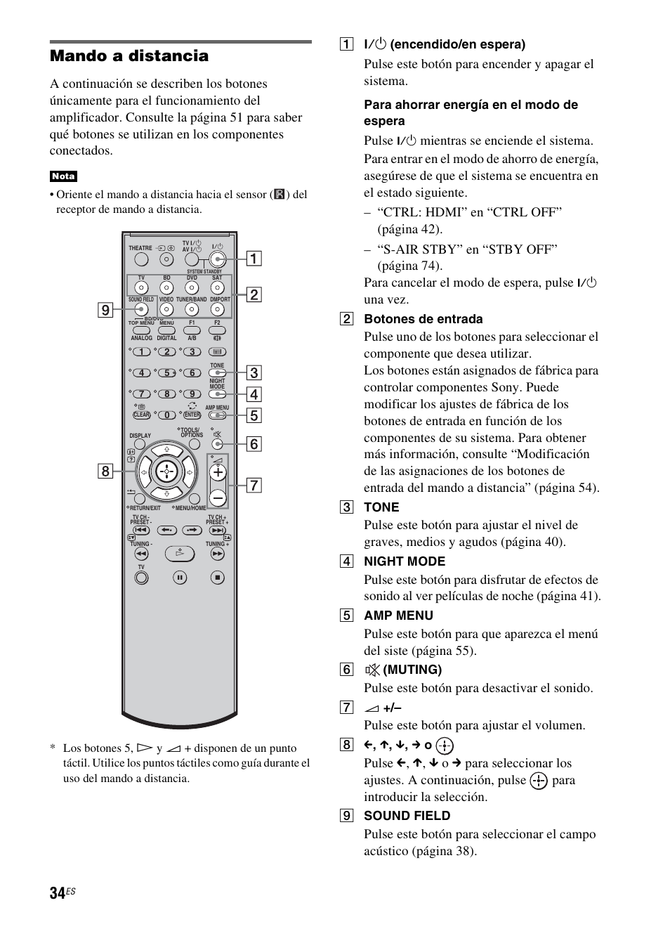 Mando a distancia, Pulse este botón para encender y apagar el sistema, Pulse | Una vez, Pulse este botón para desactivar el sonido, Pulse este botón para ajustar el volumen, A ?/1 (encendido/en espera), Para ahorrar energía en el modo de espera, B botones de entrada, C tone | Sony HT-IS100 User Manual | Page 120 / 172