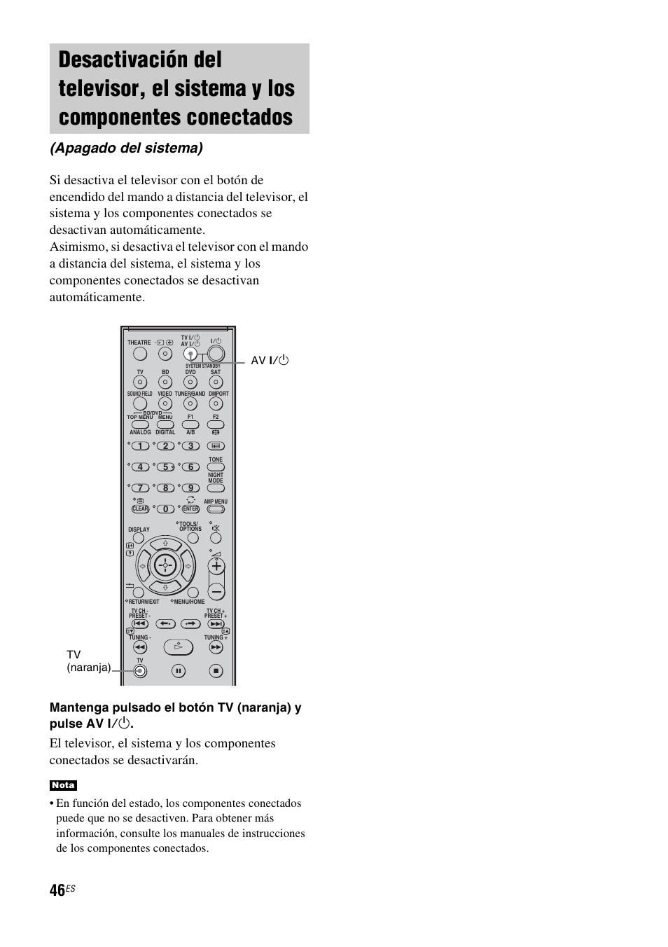 Desactivación del televisor, el sistema y, Los componentes conectados (apagado del sistema), Apagado del sistema) | Av ?/1 tv (naranja) | Sony HT-IS100 User Manual | Page 132 / 172