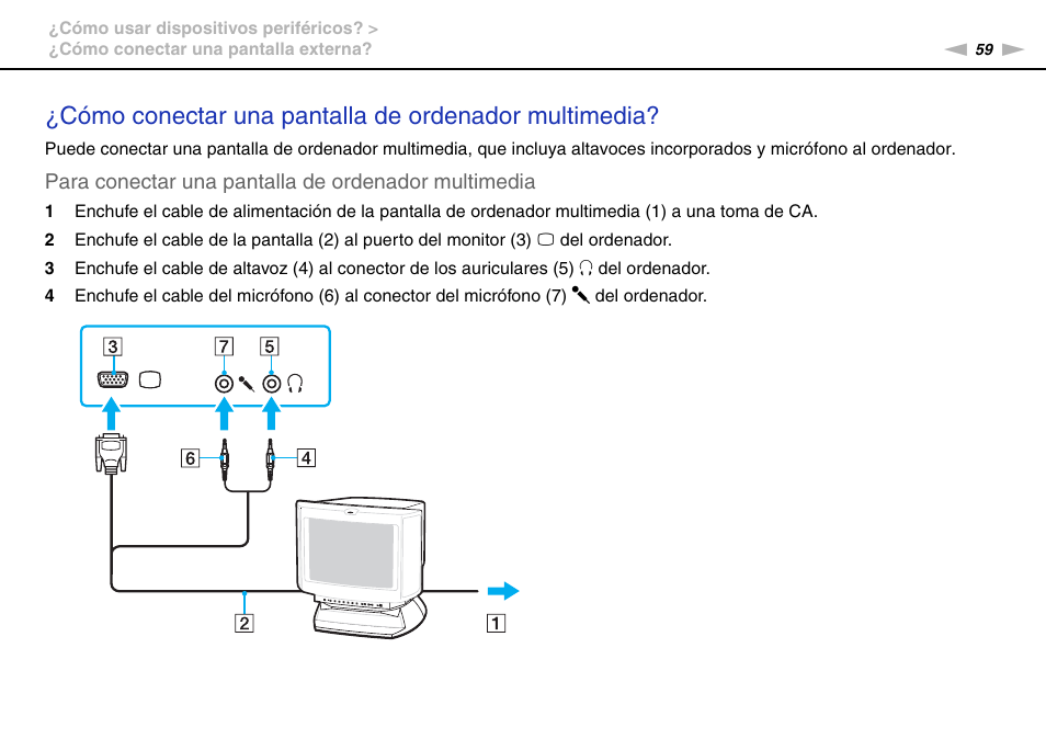 Cómo conectar una pantalla de ordenador multimedia, Para conectar una pantalla de ordenador multimedia | Sony VPCW11S1E User Manual | Page 59 / 127