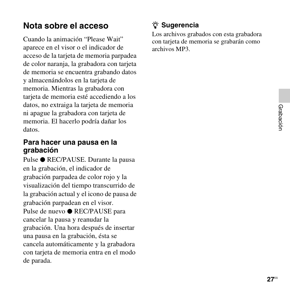 Nota sobre el acceso, Para hacer una pausa en la grabación | Sony ICD-LX30 User Manual | Page 27 / 63
