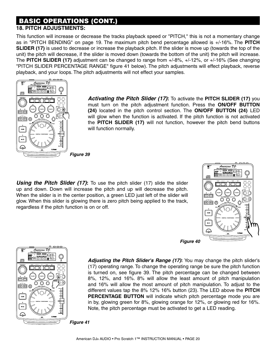 Basic operations (cont.), Pitch adjustments, Using the pitch slider (17) | Activating the pitch slider (17), Disc in/out slot, On off, Seamless loop, American dj | American Audio Pro Scratch 1 User Manual | Page 20 / 28