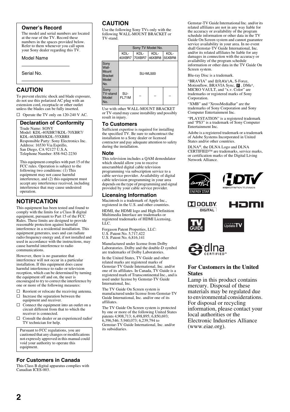 Caution, Notification, For customers in canada | Licensing information, Owner’s record, Declaration of conformity | Sony KDL-40XBR7 User Manual | Page 2 / 63